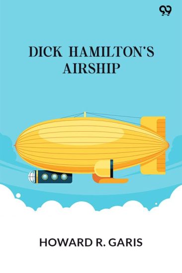 Dick Hamilton's AirshipOr, A Young Millionaire In The Clouds (Edition1)
