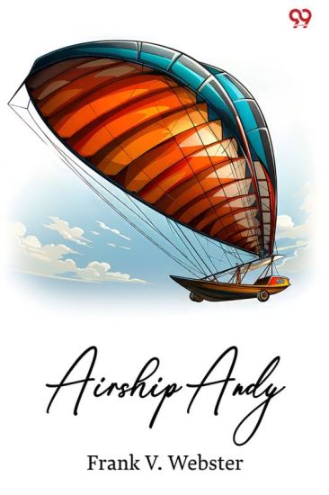Airship AndyOr The Luck Of A Brave Boy (Edition1)