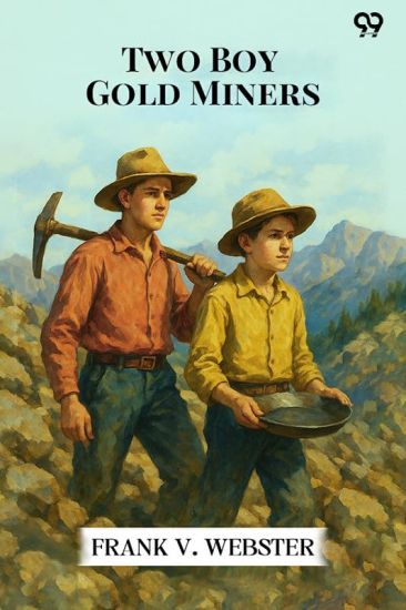 Two Boy Gold MinersOr, Lost In The Mountains (Edition1)