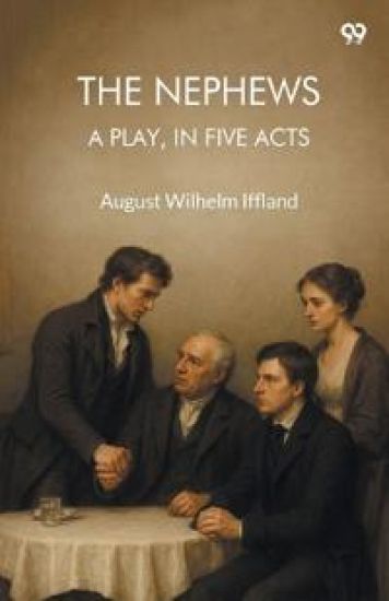 The NephewsA Play, In Five Acts (Edition1)