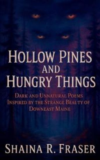 Hollow Pines and Hungry Things (Edition1st)