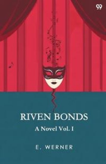 Riven BondsA Novel Vol. I (Edition1)