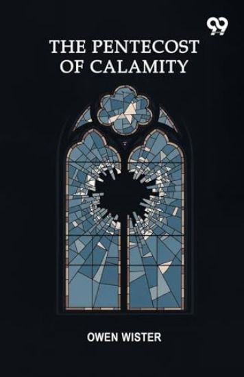 The Pentecost Of Calamity (Edition1)