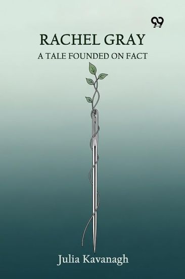 Rachel GrayA Tale Founded On Fact (Edition1)