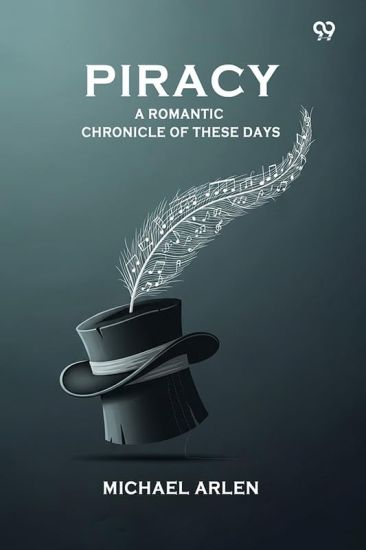 PiracyA Romantic Chronicle Of These Days (Edition1)