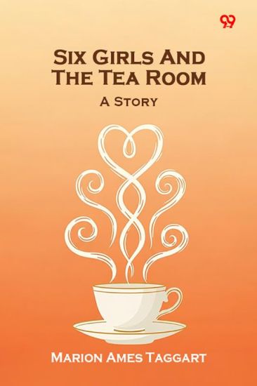 Six Girls And The Tea RoomA Story (Edition1)