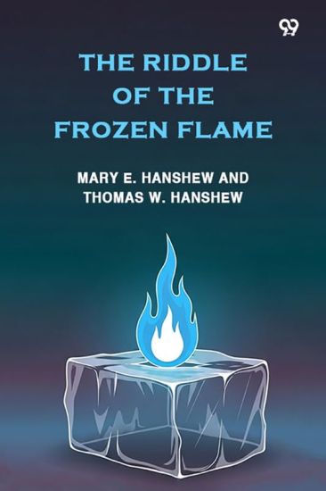 The Riddle Of The Frozen Flame (Edition1)