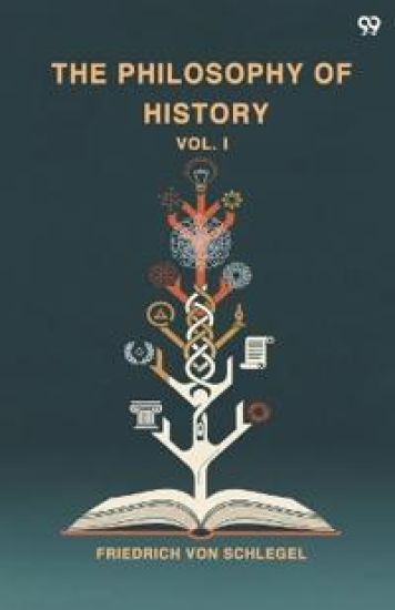The Philosophy Of HistoryVol. I (Edition1)
