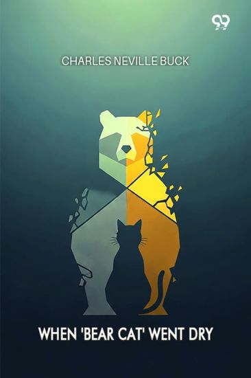 When 'Bear Cat' Went Dry (Edition1)