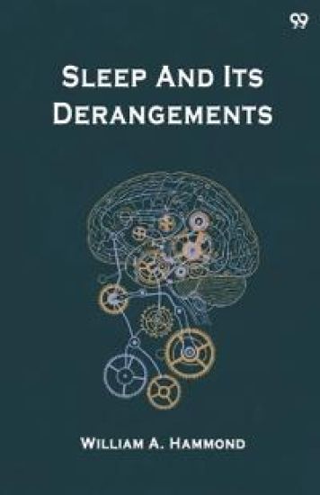 Sleep And Its Derangements (Edition1)