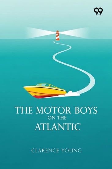 The Motor Boys On The AtlanticOr The Mystery Of The Lighthouse (Edition1)
