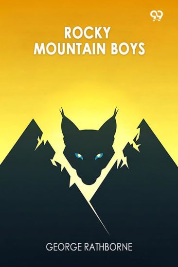 Rocky Mountain BoysOr, Camping In The Big Game Country (Edition1)