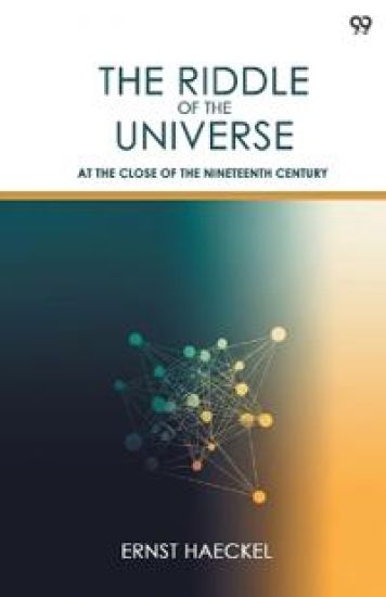The Riddle Of The UniverseAt The Close Of The Nineteenth Century (Edition1)