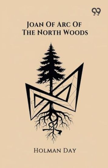 Joan Of Arc Of The North Woods (Edition1)