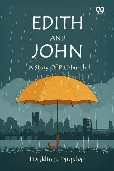 Edith And JohnA Story Of Pittsburgh (Edition1)