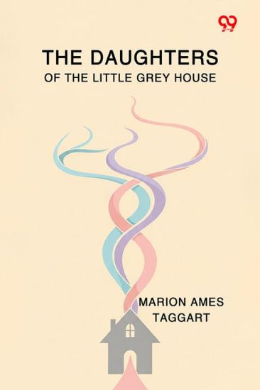 The Daughters Of The Little Grey House (Edition1)