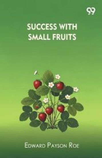 Success With Small Fruits (Edition1)