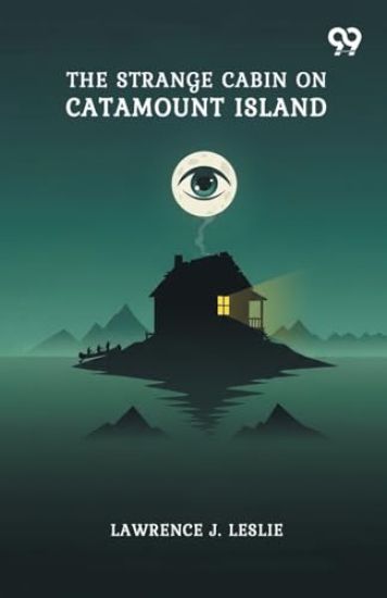 The Strange Cabin On Catamount Island (Edition1)