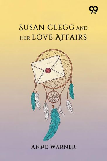 Susan Clegg And Her Love Affairs (Edition1)