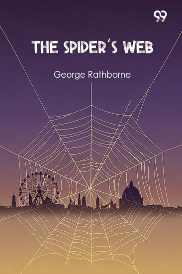 The Spider’s WebOr, The Bachelor Of The Midway (Edition1)
