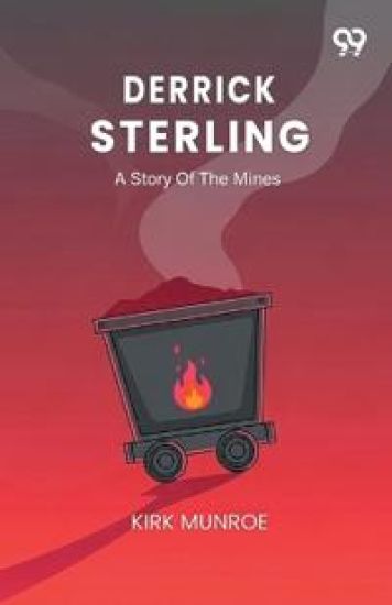 Derrick SterlingA Story Of The Mines (Edition1)