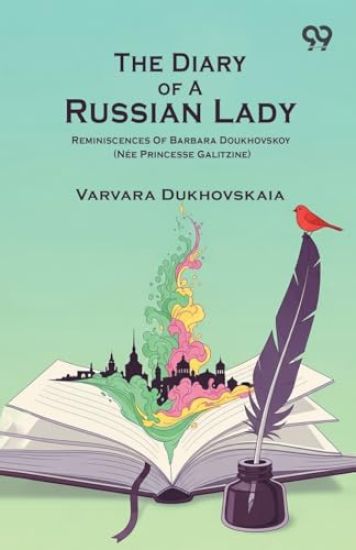 The Diary Of A Russian LadyReminiscences Of Barbara Doukhovskoy (Née Princesse Galitzine) (Edition1)