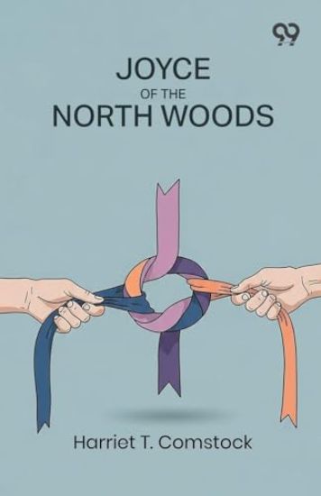 Joyce Of The North Woods (Edition1)