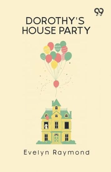 Dorothy's House Party