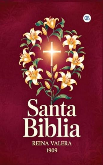 SANTA BIBLIA - REINA VALERA 1909 (Spanish Edition)