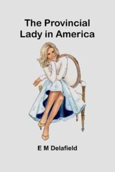 The Provincial Lady in America