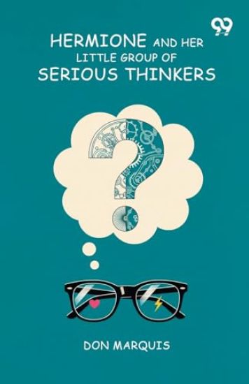 Hermione And Her Little Group Of Serious Thinkers