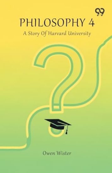 Philosophy 4 A Story Of Harvard University