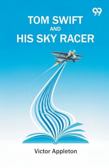Tom Swift And His Sky Racer