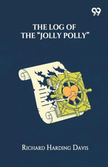 The Log Of The "Jolly Polly"