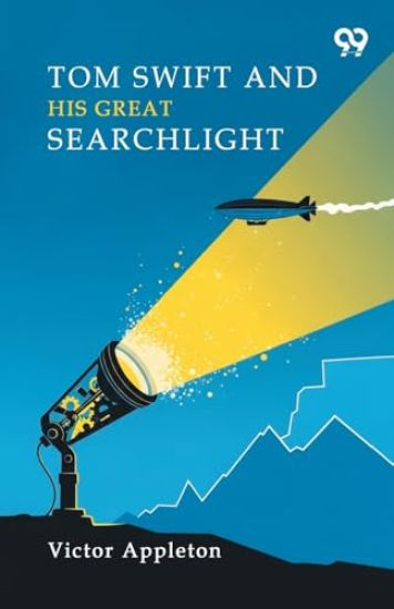 Tom Swift And His Great Searchlight
