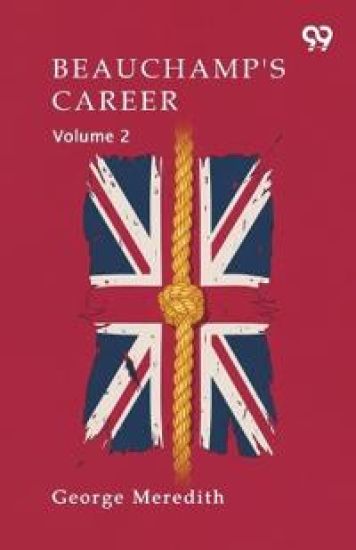 Beauchamp's Career Volume 2