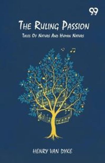 The Ruling Passion Tales Of Nature And Human Nature