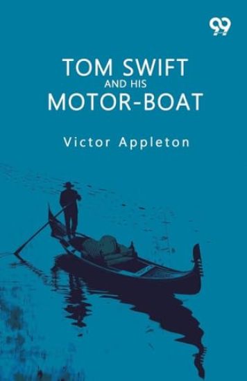 Tom Swift And His Motor-Boat
