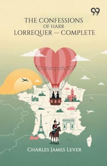 The Confessions Of Harry Lorrequer - Complete