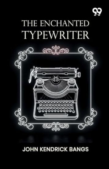 The Enchanted Typewriter