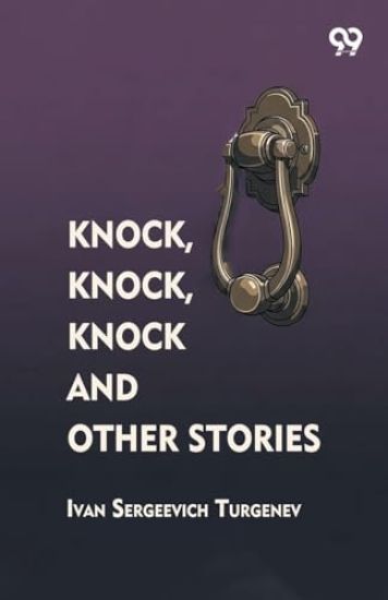 Knock, Knock, Knock And Other Stories