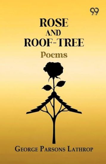 Rose And Roof-Tree