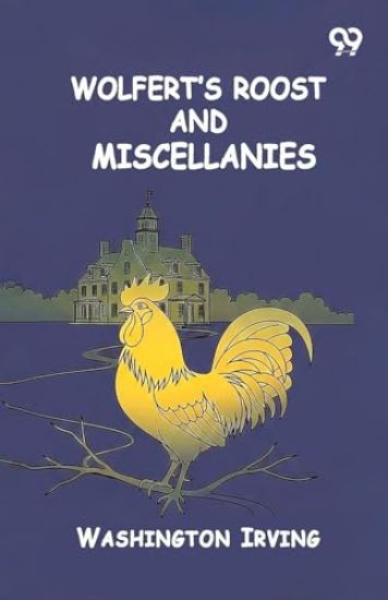 Wolfert's Roost And Miscellanies