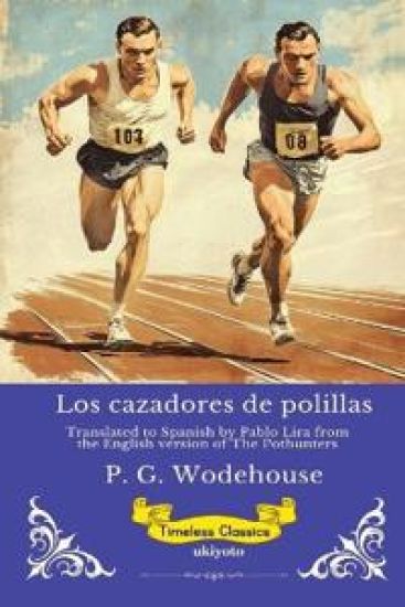 Los cazadores de polillas | Spanish Version of The Pothunters