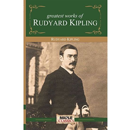 Greatest Works Rudyard Kipling