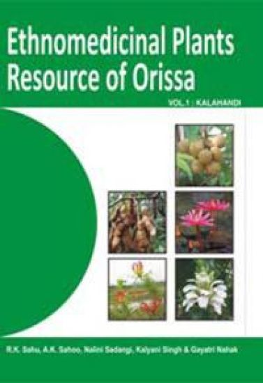 Ethnomedicinal Plants Resource of Orissa: Vol 01