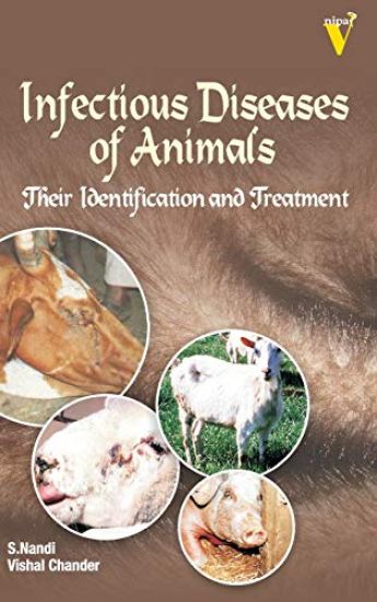 Infectious Diseases of Animals Their Identification and Treatment