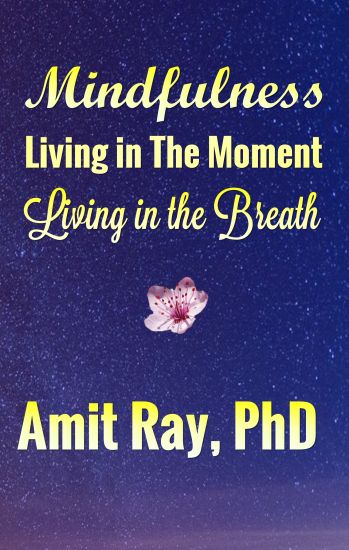 Mindfulness: Living in the Moment Living in the Breath