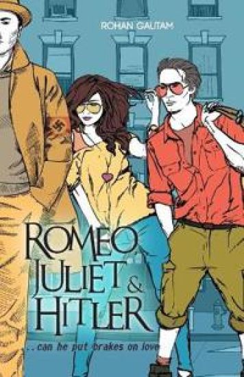 Romeo, Juliet& Hitler