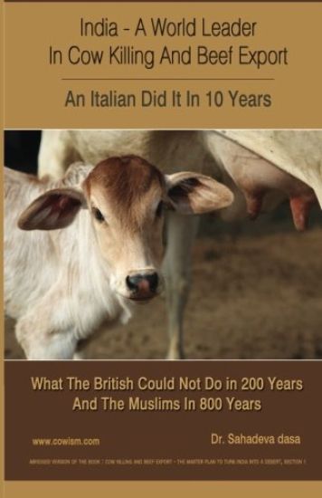 India - A World Leader In Cow Killing And Beef Export - An Italian Did It In 10 Years: What The British Could Not Do in 200 Years And The Muslims In 8